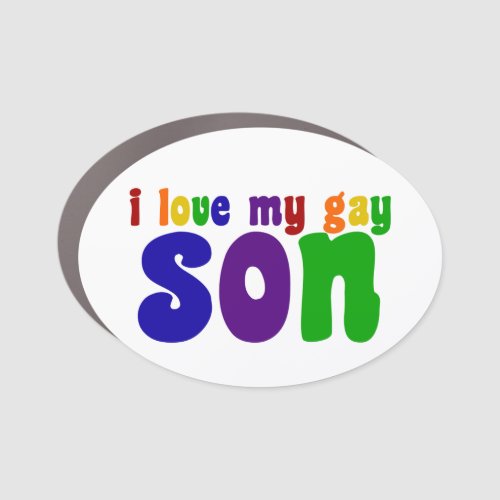 I Love My Gay Son Car Magnet