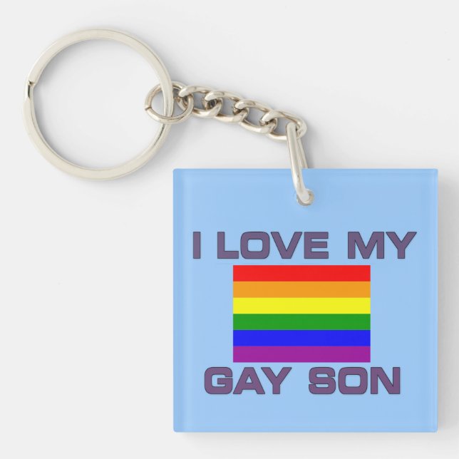 I LOVE MY GAY SON - FAMILY SUPPORT GAY RIGHTS KEYCHAIN (Front)