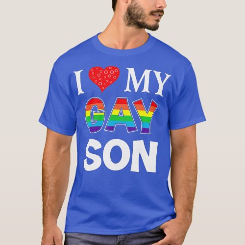 I Love My Gay Son LGB Lesbian Rainbow LGBQ Pride L T_Shirt