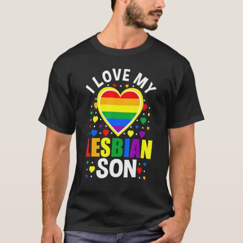 I Love My Gay Son Lgbtq Heart Gay Pride Month Hear T_Shirt