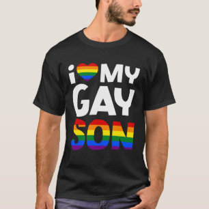 I Love My Gay Son Mom Dad Family LGBTQ Gay Pride S T-Shirt