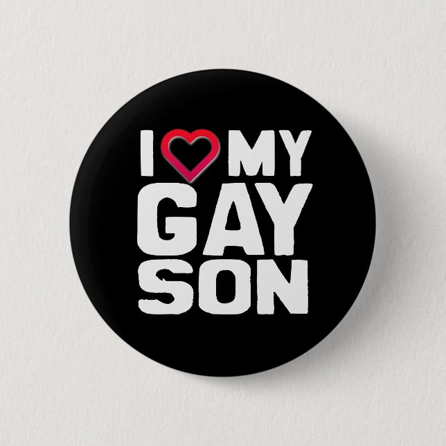 I Love my Gay Son Pinback Button (Front)