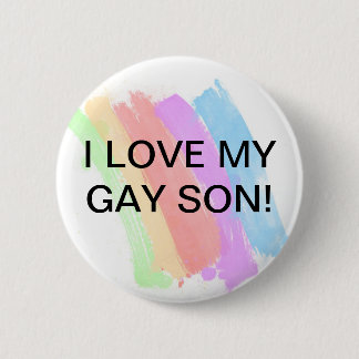 I Love My Gay Son Pinback Button