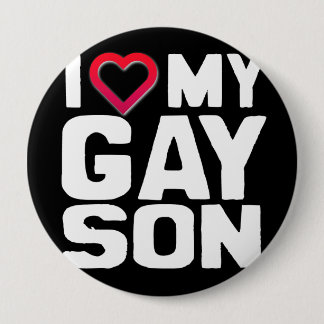 I LOVE MY GAY SON - -.png Pinback Button
