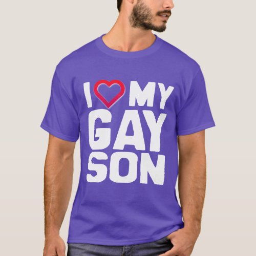 I LOVE MY GAY SON _ _png T_Shirt