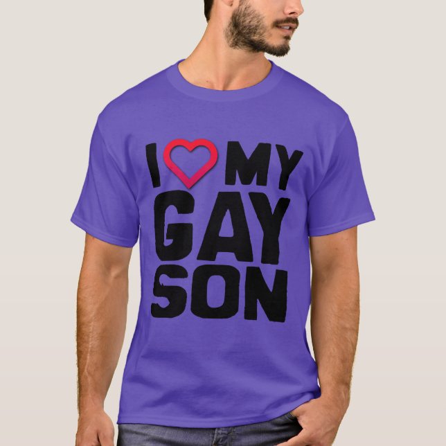 I LOVE MY GAY SON -.png T-Shirt (Front)