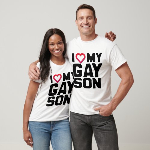 I LOVE MY GAY SON -.png T-Shirt