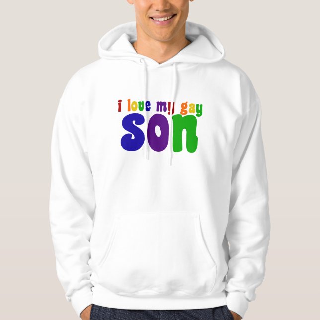 I Love My Gay Son Proud LGBTQ Dad or Mom Hoodie (Front)