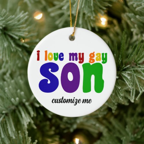I Love My Gay Son Proud LGBTQ Mom Pride Christmas Ceramic Ornament