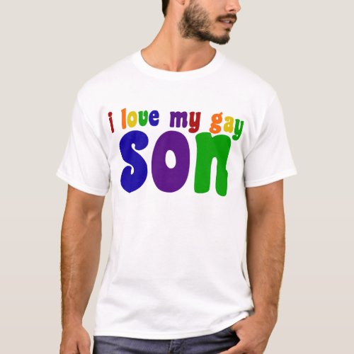I Love My Gay Son T_Shirt
