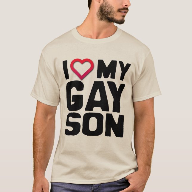 I LOVE MY GAY SON - T-Shirt (Front)