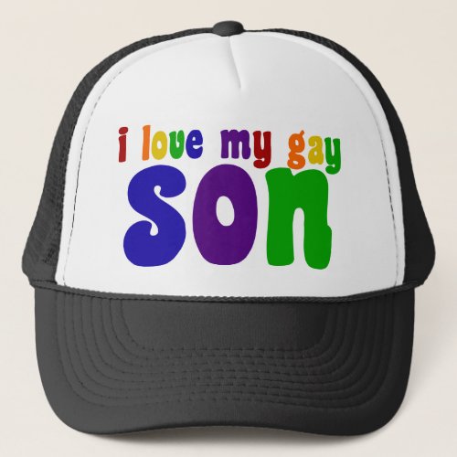 I Love My Gay Son Trucker Hat
