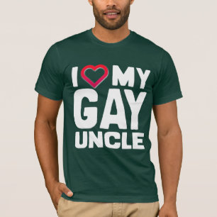 I LOVE MY GAY UNCLE - -.png T-Shirt