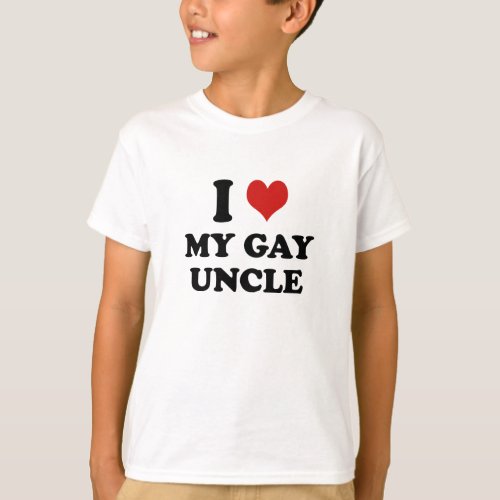 I Love My Gay Uncle T_Shirt