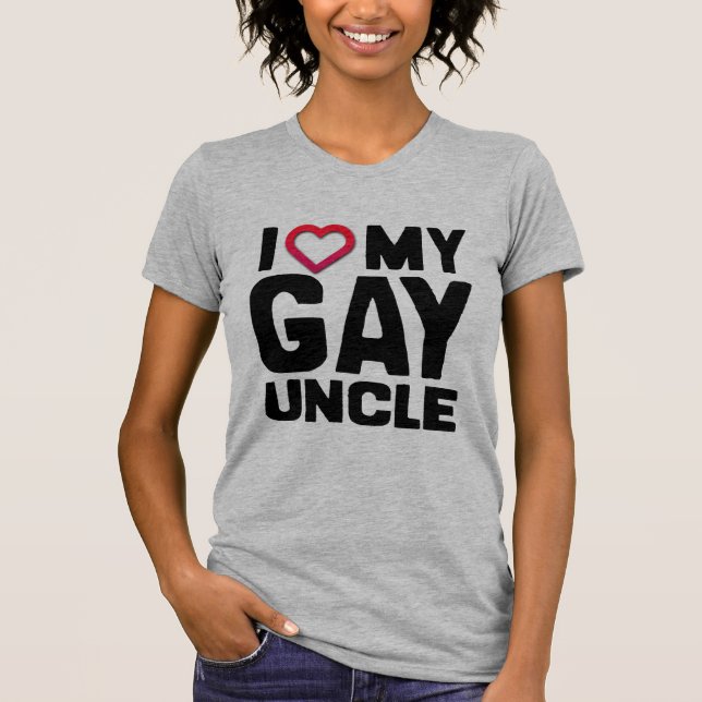 I LOVE MY GAY UNCLE - T-Shirt (Front)