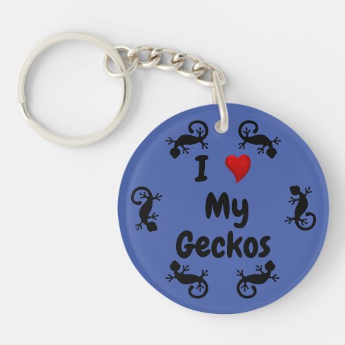 I Love my Geckos _ Black Gecko Lizard on Blue Keychain