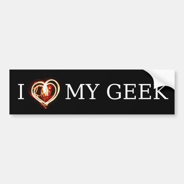 I LOVE MY GEEK BUMPER STICKER (Front)