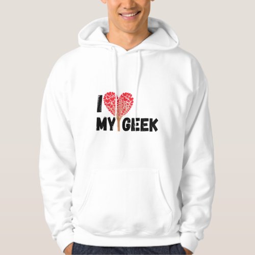 I love my geek holy heck i love my geek hoodie
