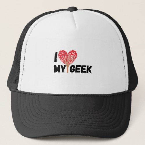 I love my geek holy heck i love my geek trucker hat