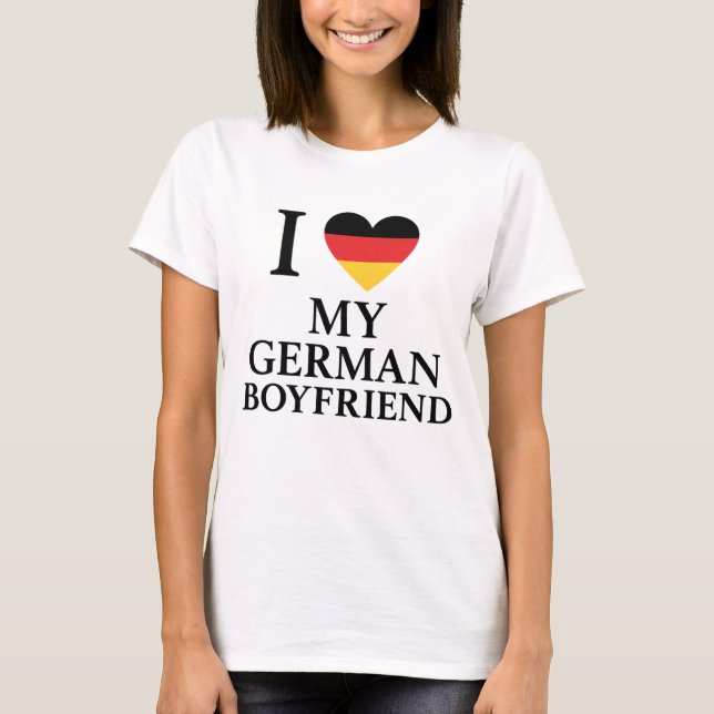 I Love My German Boyfriend Germany Flag Heart T-Shirt (Front)
