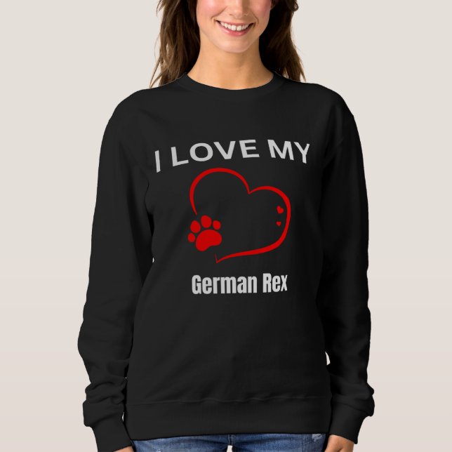 I love my german rex breed cat Cat Sweatshirt (Front)