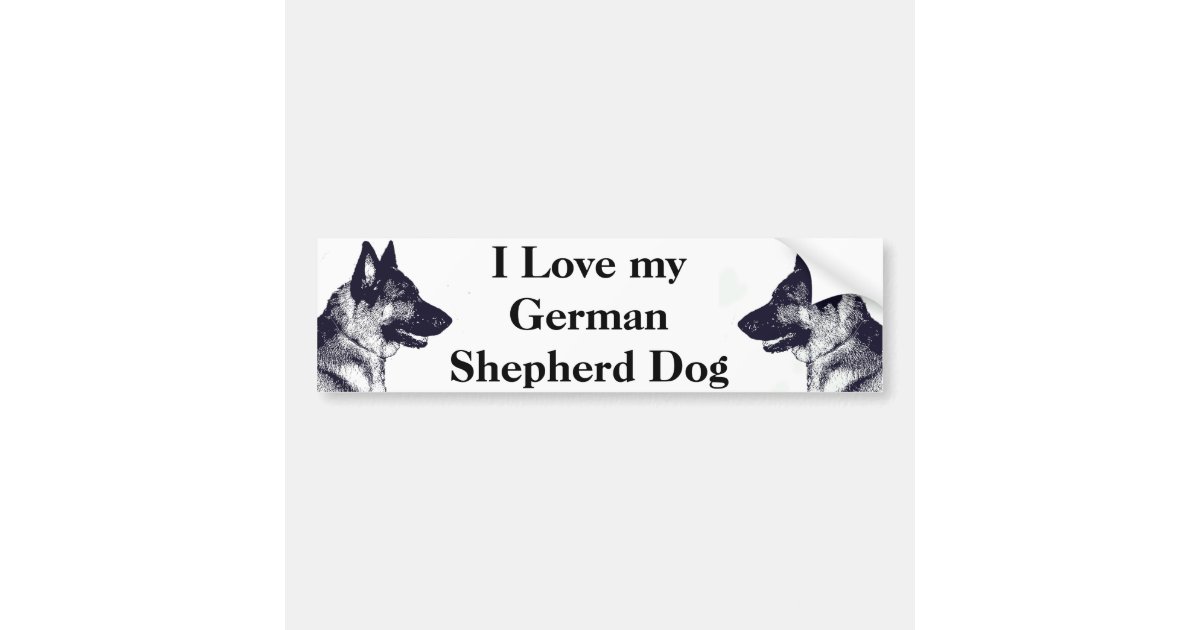 I Love my German Shepherd Bumper Sticker | Zazzle