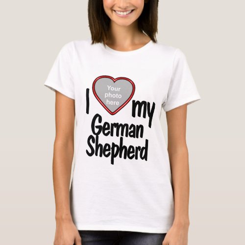 I Love My German Shepherd Cute Heart Photo Frame T_Shirt
