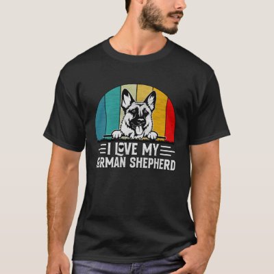 I love my German Shepherd Dog  Saying T-Shirt