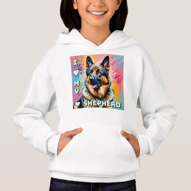 I love my German Shepherd Hoodie (Front)