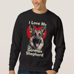 I Love My German Shepherd Puppy Dog Sweatshirt