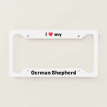 I Love My German Shepherd White Custom License Plate Frame at Zazzle