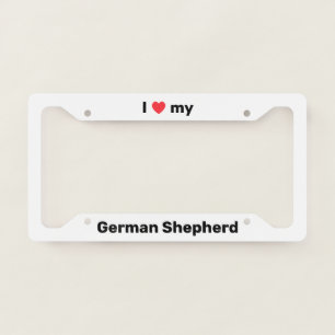 I Love My German Shepherd White Custom License Plate Frame