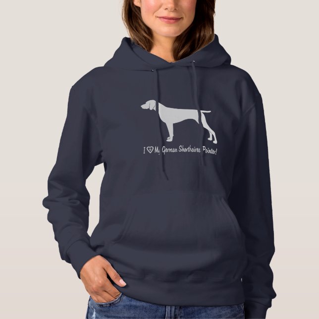 I Love My German Shorthaired Pointer Hoodie (Front)