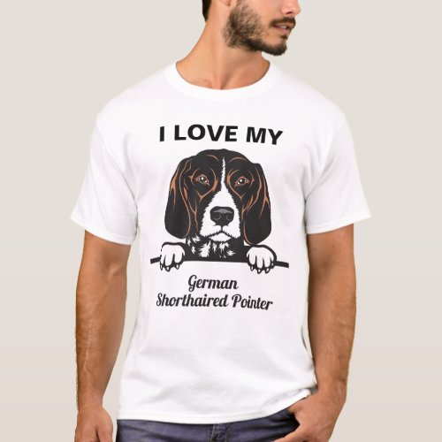 I Love My German Shorthaired Pointer T_Shirt
