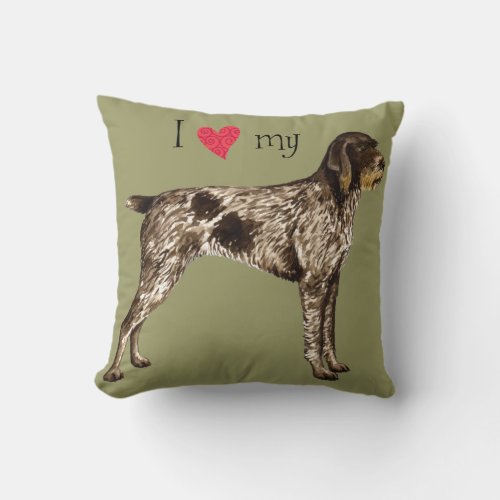 I Love my German Wirehaired Pointer Throw Pillow