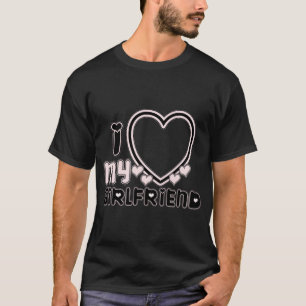 i love my gf t-shirt 