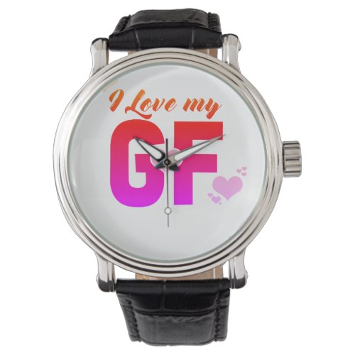 I love my gf top design wach watch