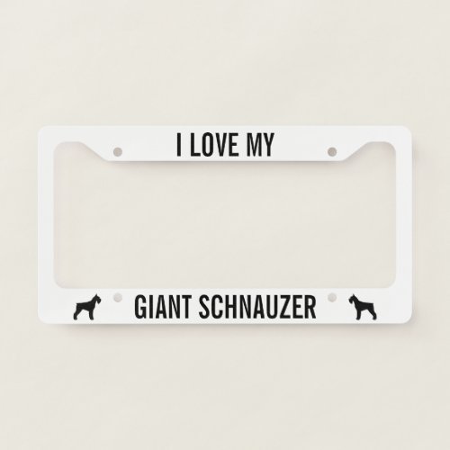 I Love My Giant Schnauzer  Dog Silhouettes License Plate Frame