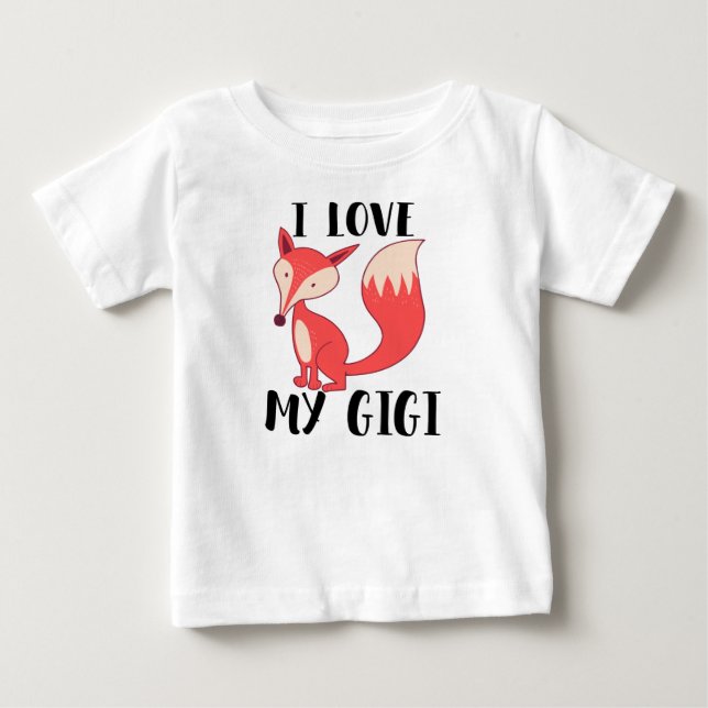I love My Gigi Baby T-Shirt (Front)