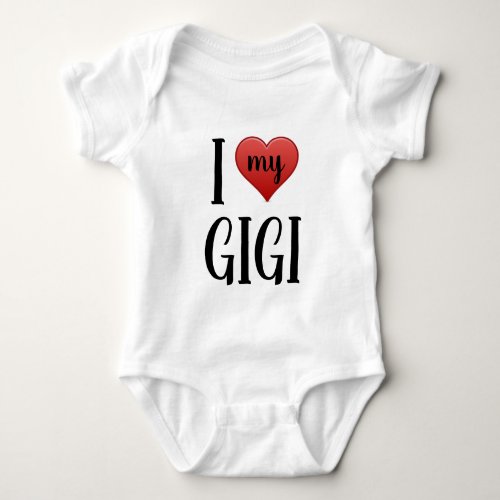 I Love My Gigi Grandma Baby Bodysuit