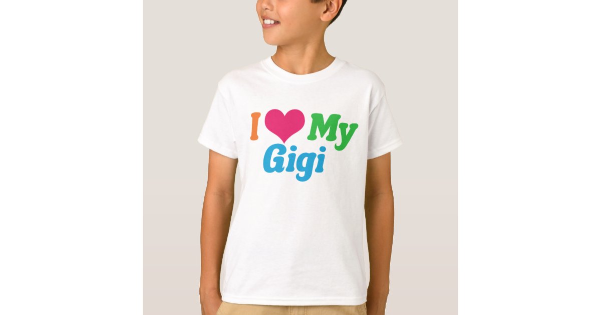 i love my gigi shirt