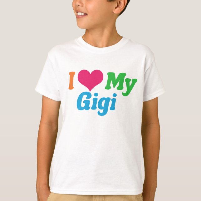 I Love My Gigi Kids T-Shirt (Front)