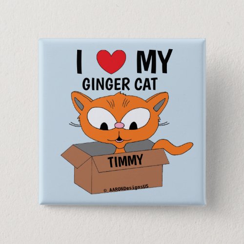 I Love My Ginger Cat Personalized Button