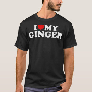 I Love My Ginger Redhead  Red Heart  T-Shirt