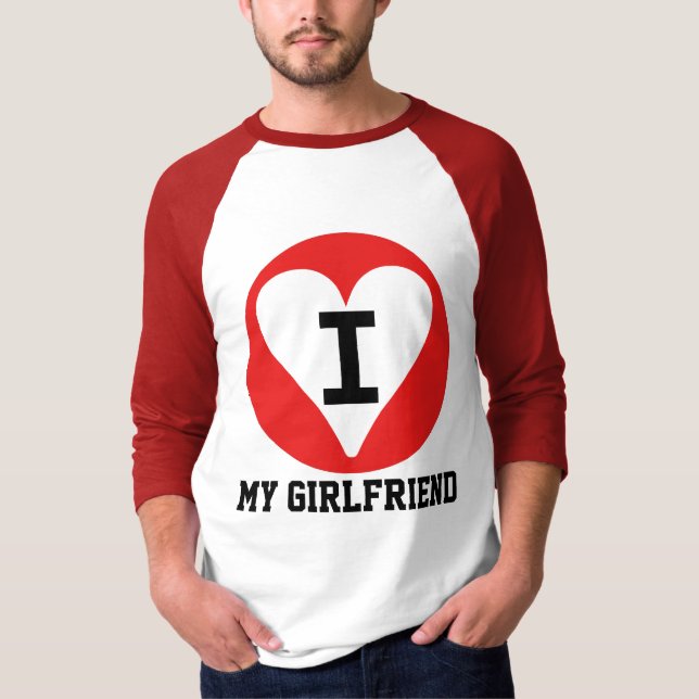 I Love My Girlfreind T-Shirt (Front)