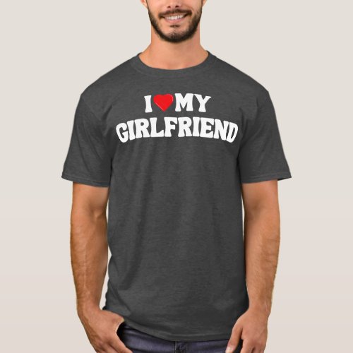 I Love My Girlfriend 5 T_Shirt