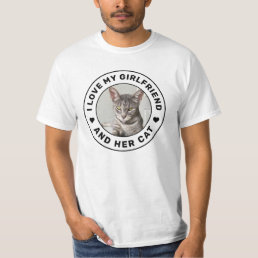 I Love My Girlfriend and Her Cat Custom Photo T-Shirt