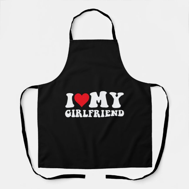 I Love My Girlfriend               Apron (Front)
