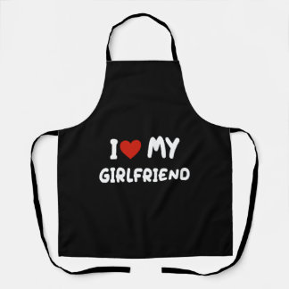 I love my girlfriend apron