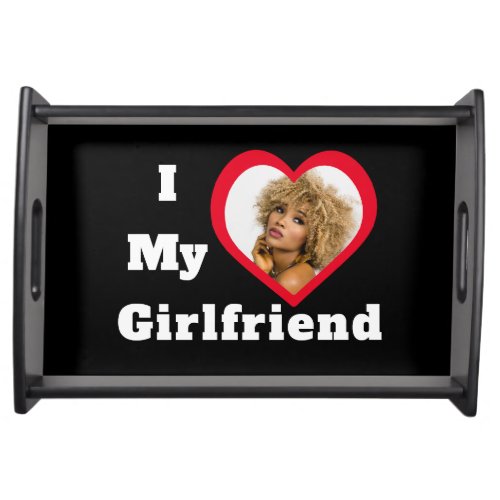 I Love My Girlfriend Bae Personalized Custom Photo Serving Tray